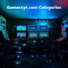 World of Gamerxyt.com Categories