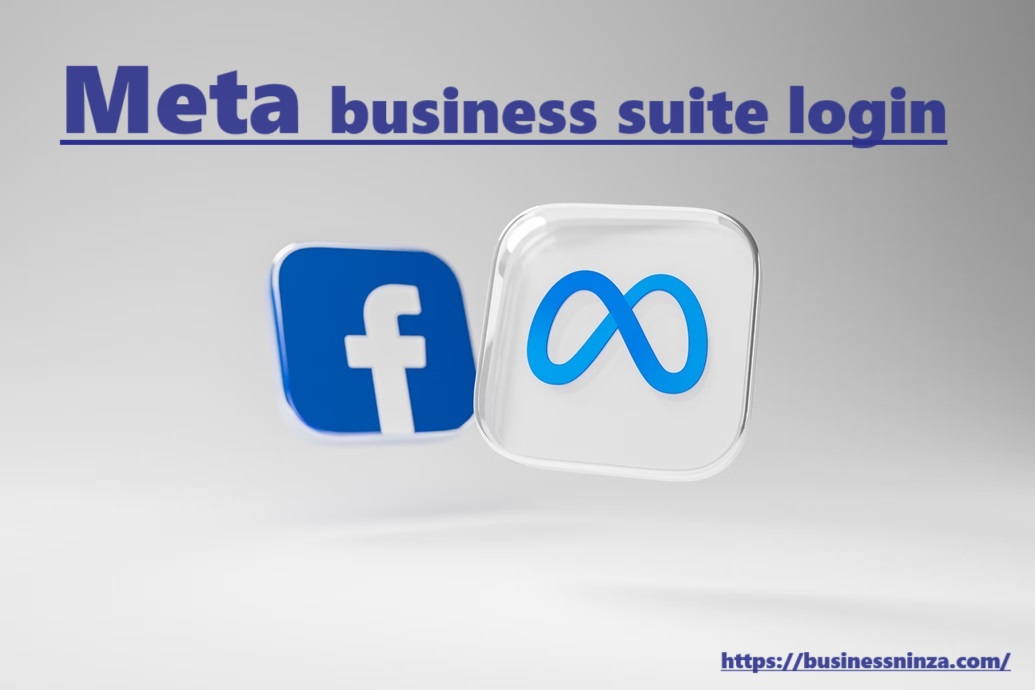 Meta business suite login: A Comprehensive Guide